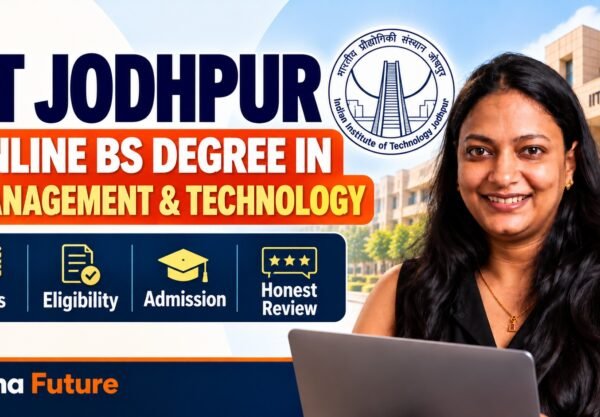 IIT Jodhpur Online BS Degree in Management & Technology: fees, eligibility, admission and honest review