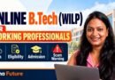 Online B.Tech (WILP) for Working Professionals - Fees, Eligibility, Admission and Scam Warning