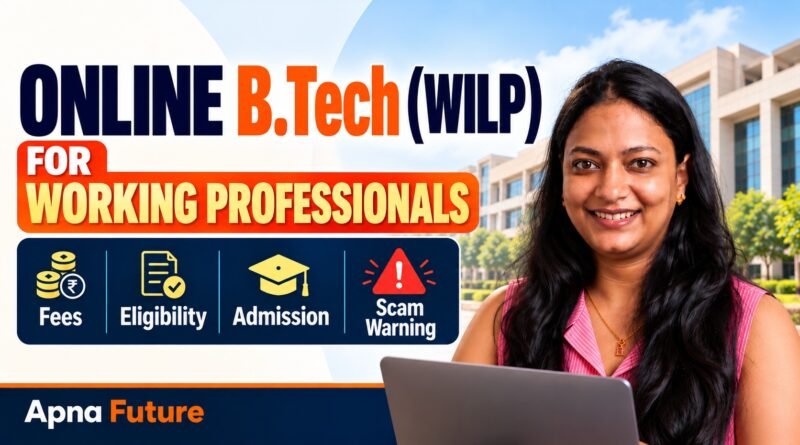 Online B.Tech (WILP) for Working Professionals - Fees, Eligibility, Admission and Scam Warning