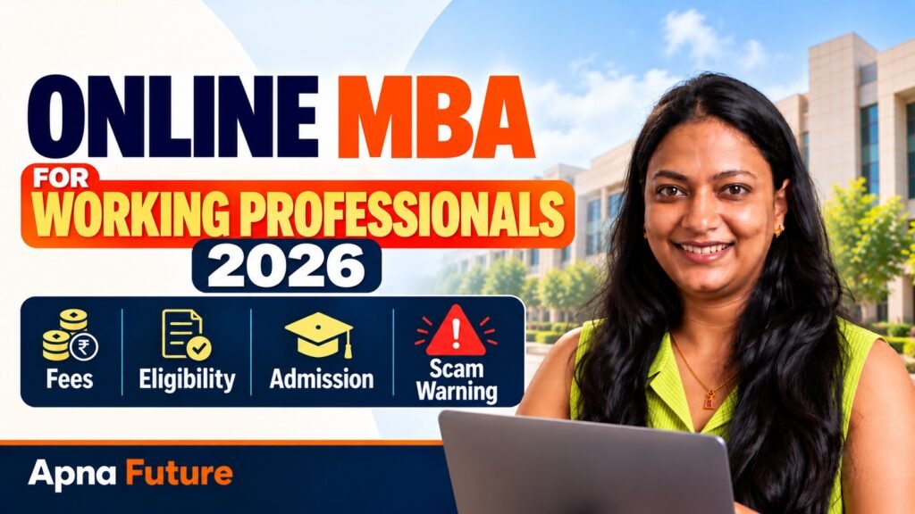 Online MBA for Working Professionals 2026: fees, eligibility, admission and scam warning